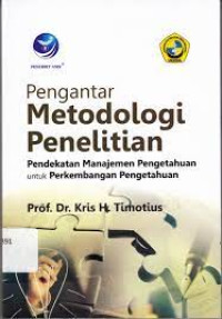 Image of Pendekatan Metodologi Penelitian; Pendekatan Manajemen Pengetahuan Untuk Perkembangan Pengetahuan